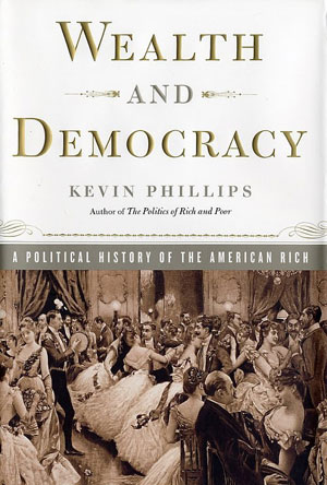 Kevin Phillips's Wealth and Democracy